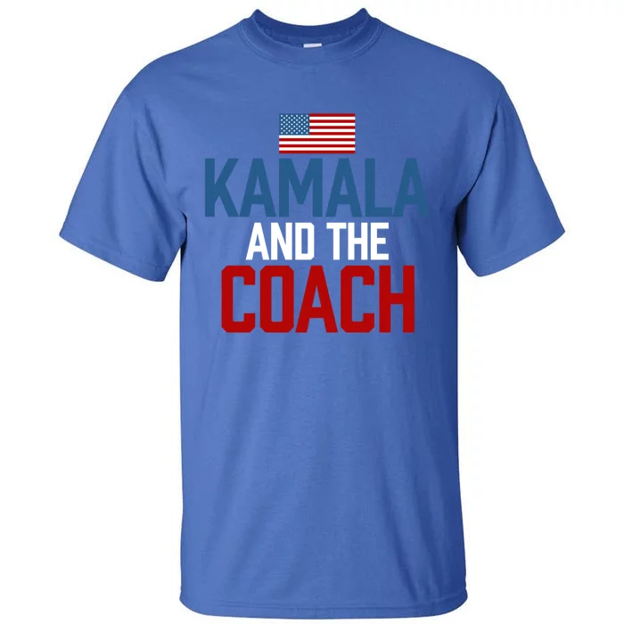 Kamala And The Coach Gift Tall T-Shirt