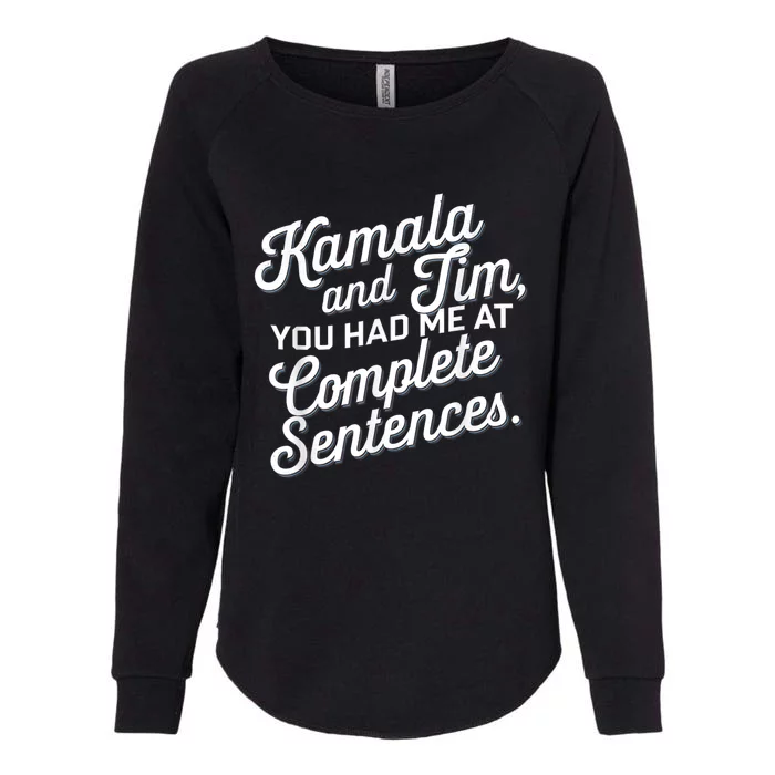 Kamala And Tim You Had Me At Complete Sentences Womens California Wash Sweatshirt