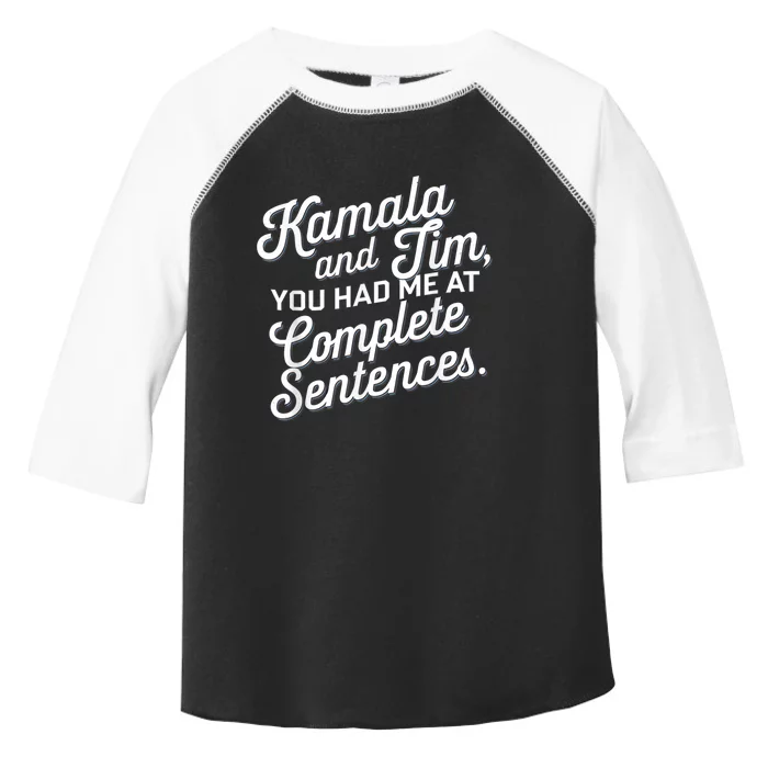 Kamala And Tim You Had Me At Complete Sentences Toddler Fine Jersey T-Shirt