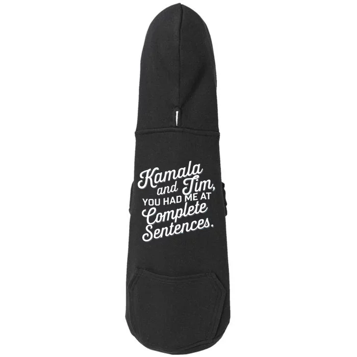 Kamala And Tim You Had Me At Complete Sentences Doggie 3-End Fleece Hoodie