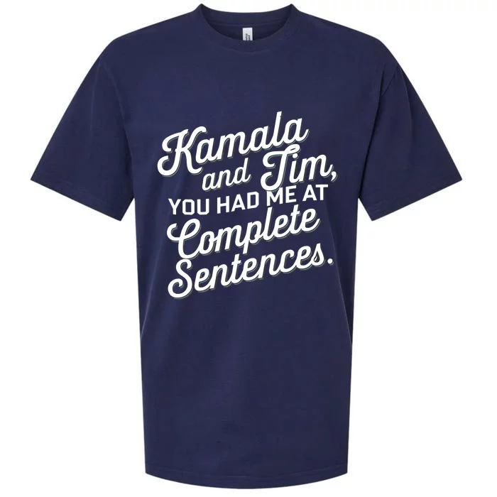 Kamala And Tim You Had Me At Complete Sentences Sueded Cloud Jersey T-Shirt