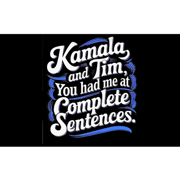 Kamala And Tim You Had Me At Complete Sentences Bumper Sticker