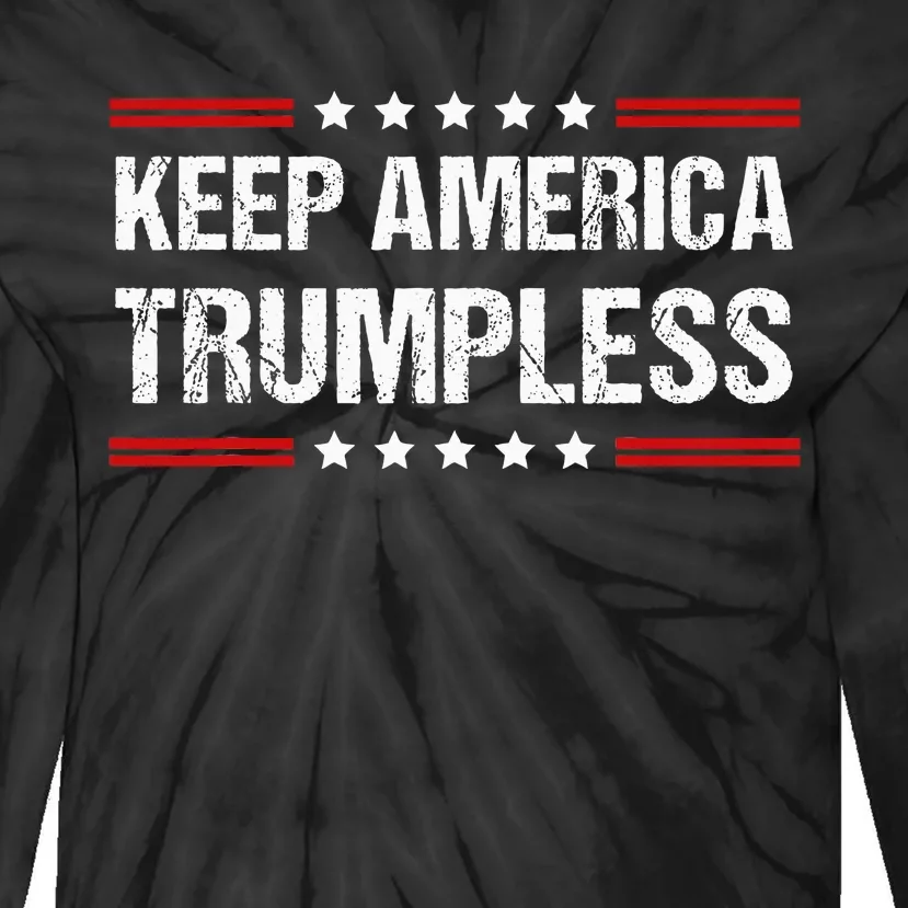 Keep America Trumpless Tie-Dye Long Sleeve Shirt