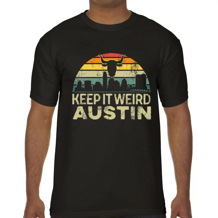 Keep Austin Texas Weird For Austinite Comfort Colors T-Shirt