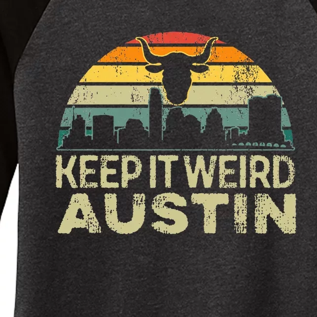 Keep Austin Texas Weird For Austinite Women's Tri-Blend 3/4-Sleeve Raglan Shirt