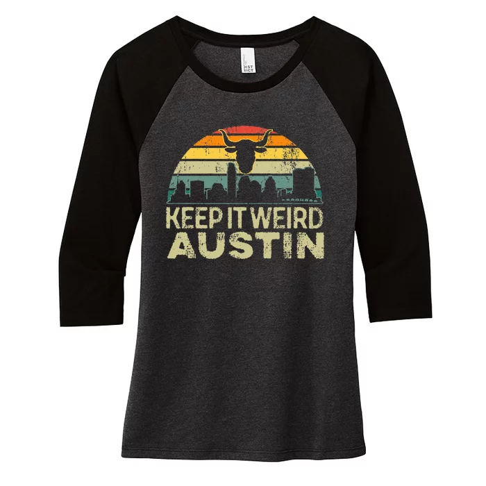 Keep Austin Texas Weird For Austinite Women's Tri-Blend 3/4-Sleeve Raglan Shirt