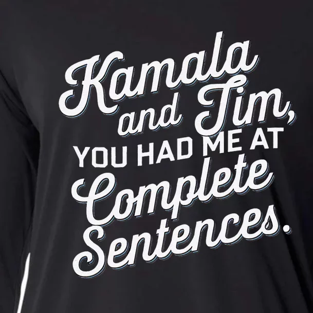 Kamala And Tim You Had Me At Complete Sentences Cooling Performance Long Sleeve Crew