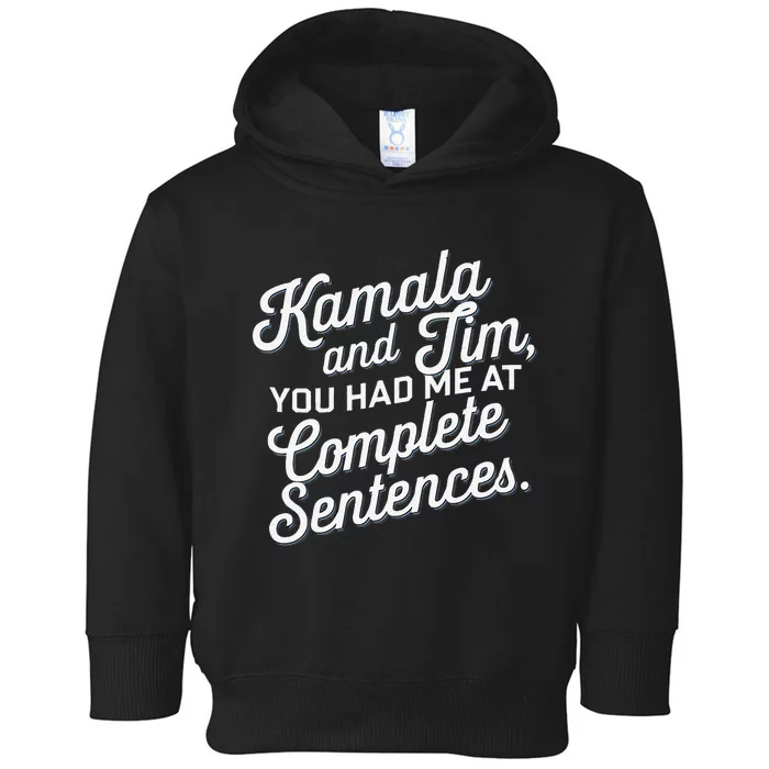 Kamala And Tim You Had Me At Complete Sentences Toddler Hoodie