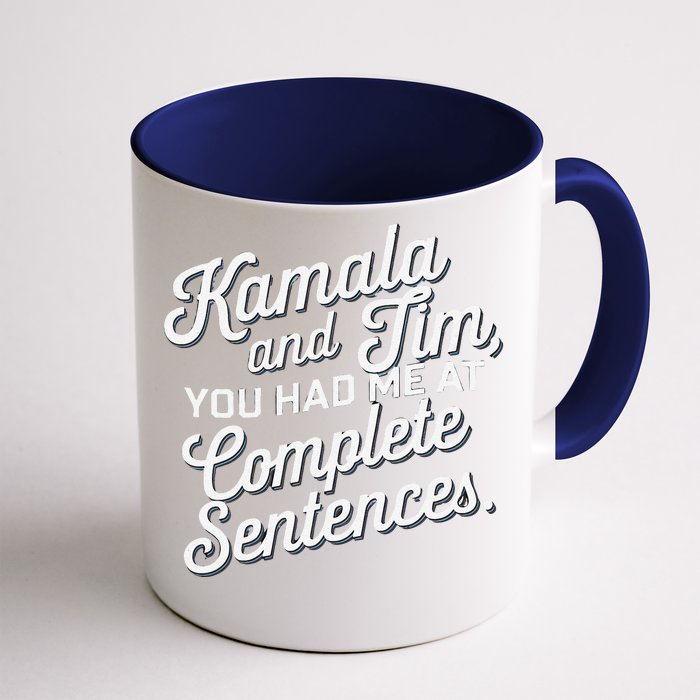 Kamala And Tim You Had Me At Complete Sentences Front & Back Coffee Mug