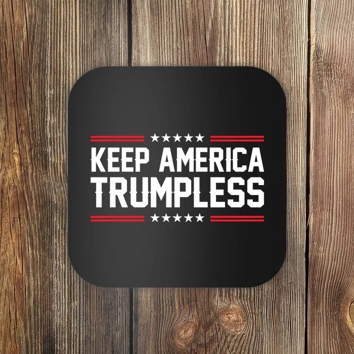 Keep America Trumpless Shirt Anti Politicals Anti Biden T Shirt, Make America Trumpless, Anti Trump TShirt, Anti Republican T Shirts Gifts For Democrats Coaster