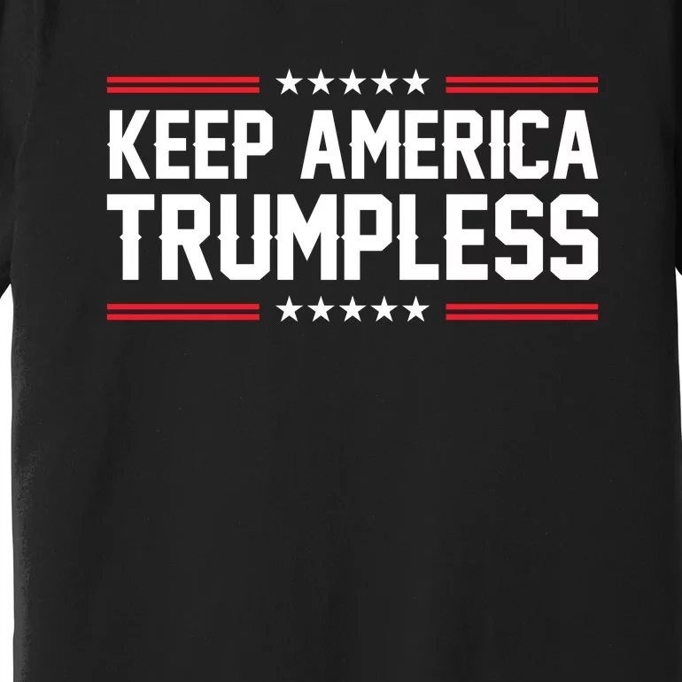 Keep America Trumpless Shirt Anti Politicals Anti Biden T Shirt, Make America Trumpless, Anti Trump TShirt, Anti Republican T Shirts Gifts For Democrats Premium T-Shirt