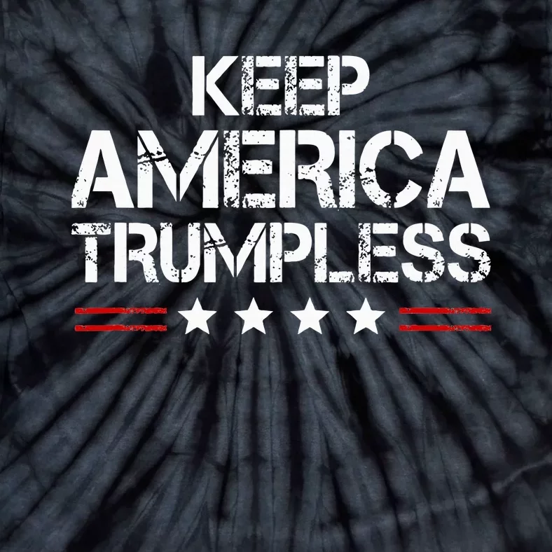 Keep America Trumpless Funny Anti Trump Tie-Dye T-Shirt