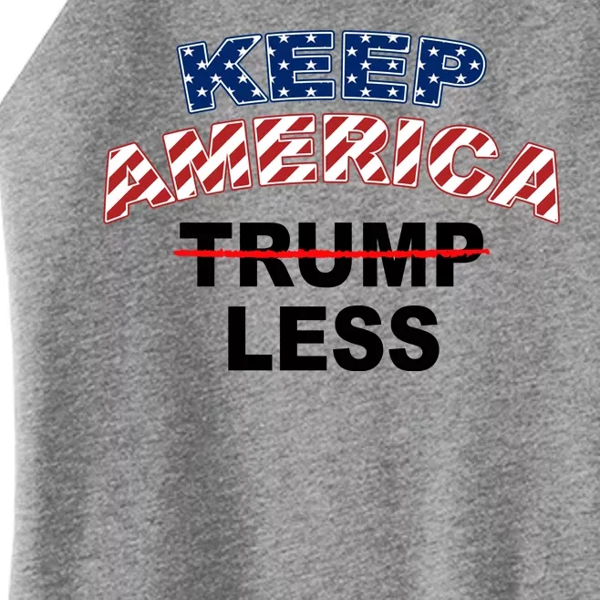 Keep America Trump Less Women’s Perfect Tri Rocker Tank