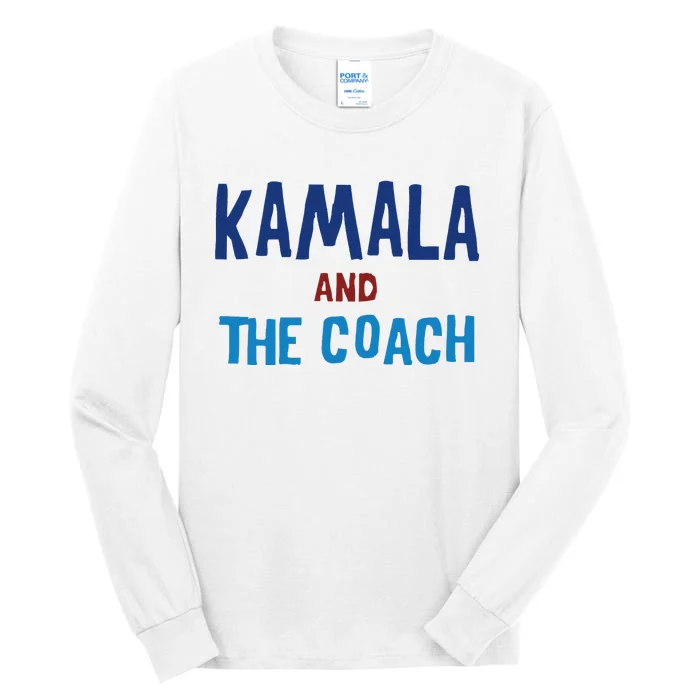 Kamala And The Coach Tall Long Sleeve T-Shirt