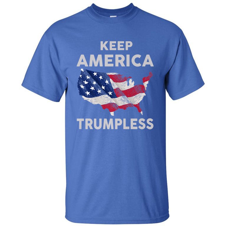 KEEP AMERICA TRUMPLESS Tall T-Shirt