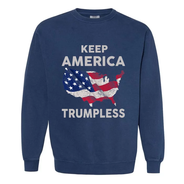 KEEP AMERICA TRUMPLESS Garment-Dyed Sweatshirt