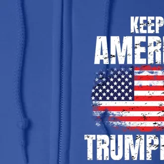 Keep America Trumpless Great Gift Keep America Trumpless Gift Full Zip Hoodie