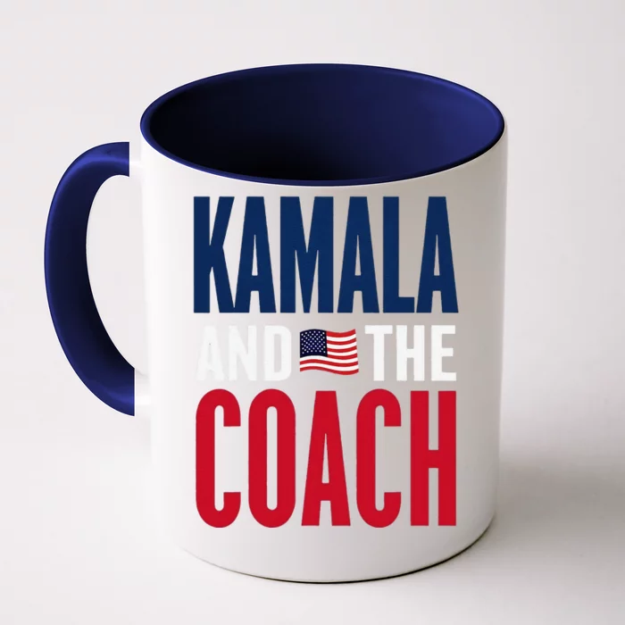 Kamala And The Coach 2024 Election Kamala Harris Tim Walz Front & Back Coffee Mug