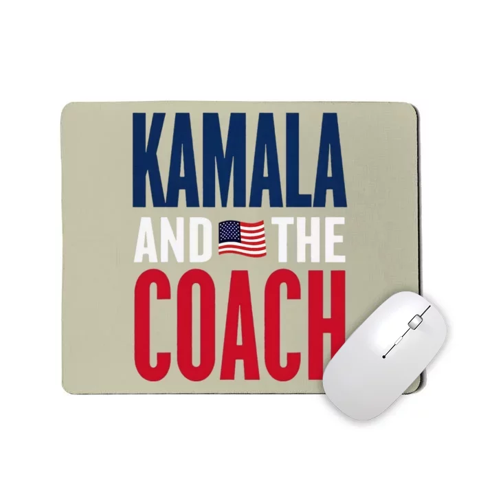 Kamala And The Coach 2024 Election Kamala Harris Tim Walz Mousepad