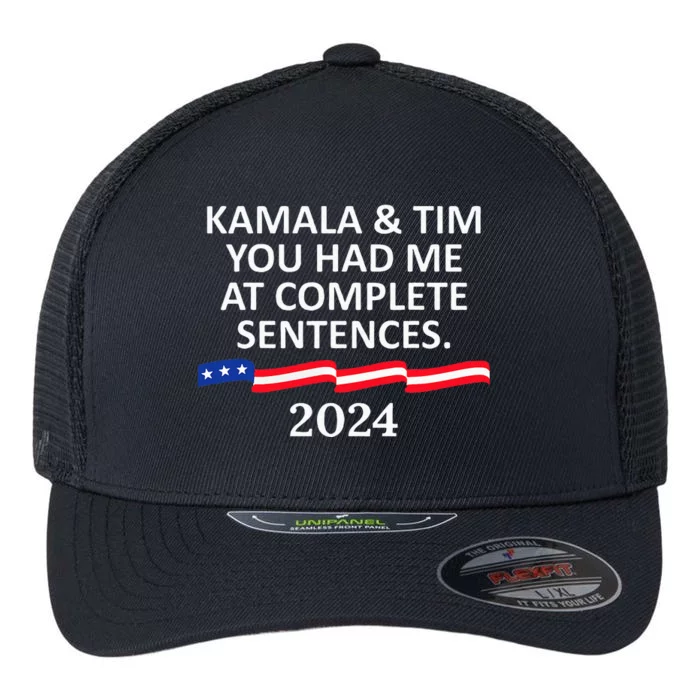 Kamala And Tim You Had Me At Complete Sentences Flexfit Unipanel Trucker Cap