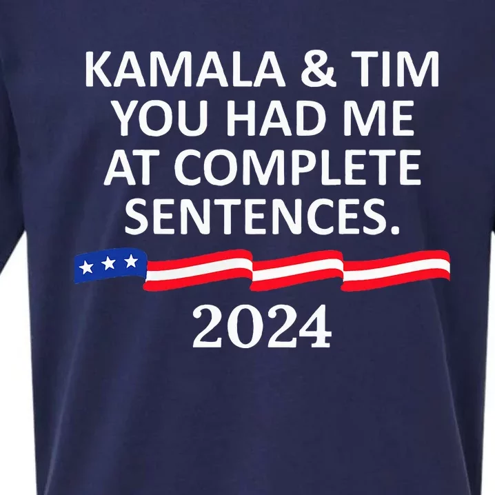 Kamala And Tim You Had Me At Complete Sentences Sueded Cloud Jersey T-Shirt