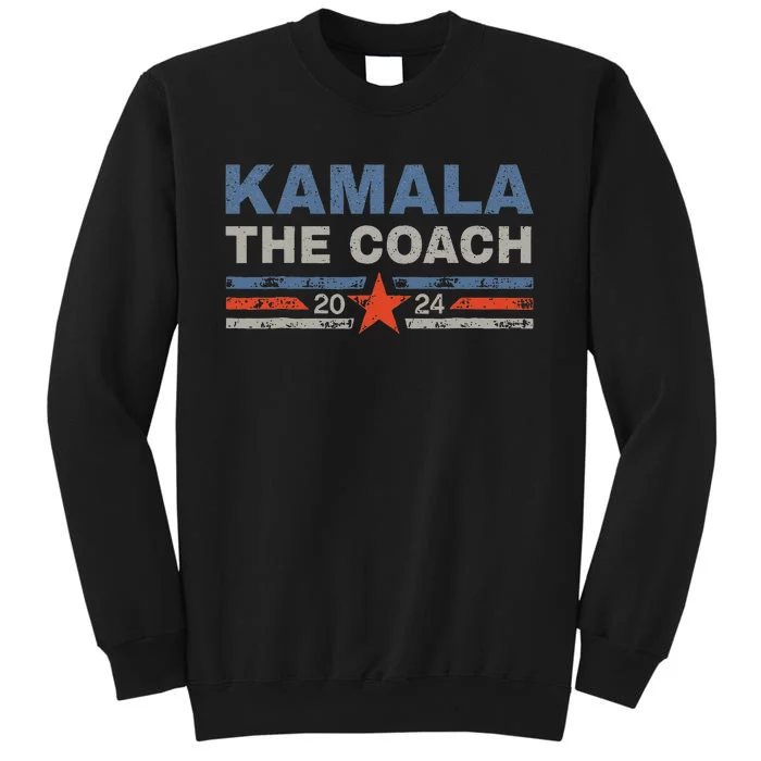 Kamala And The Coach 2024 Election Kamala Harris Tim Waltz Gift Tall Sweatshirt