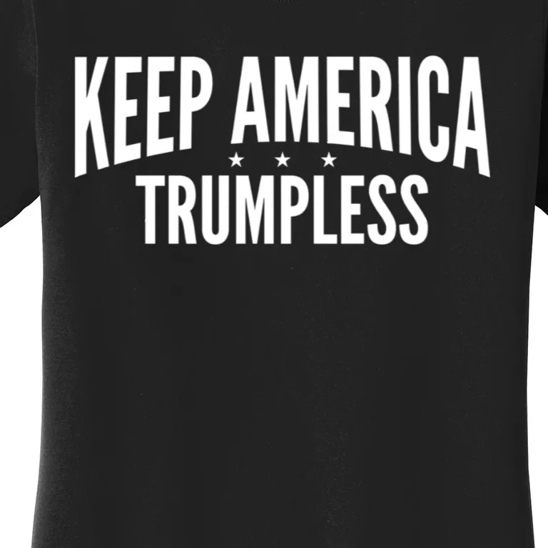 Keep America Trumpless America Election Women's T-Shirt