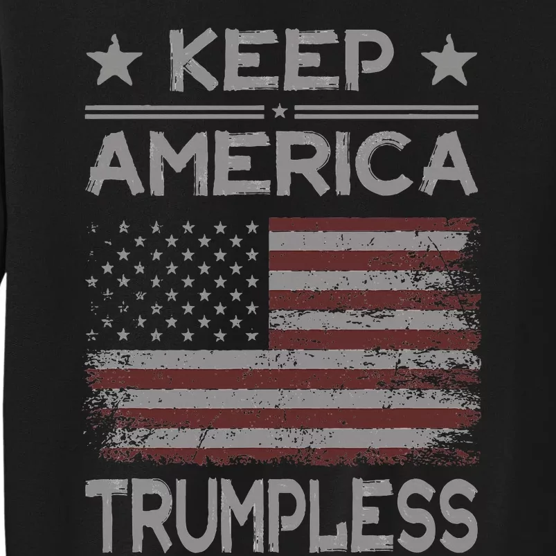 Keep America Trumpless Anti Trump Distressed American Flag Sweatshirt