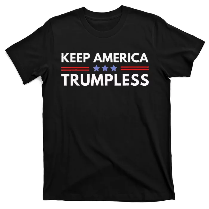 Keep America Trumpless Funny Anti Trump 2024 Pro Democrat T-Shirt