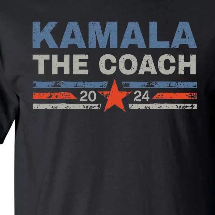 Kamala And The Coach 2024 Election Kamala Harris Tim Waltz Tall T-Shirt