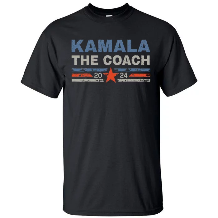 Kamala And The Coach 2024 Election Kamala Harris Tim Waltz Tall T-Shirt