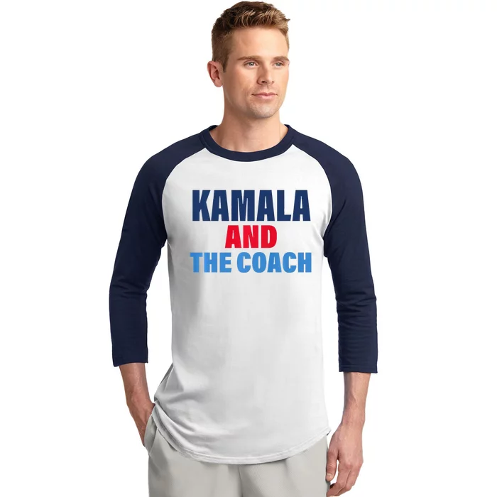 Kamala And The Coach Tim Walz And Kamala Harris Baseball Sleeve Shirt