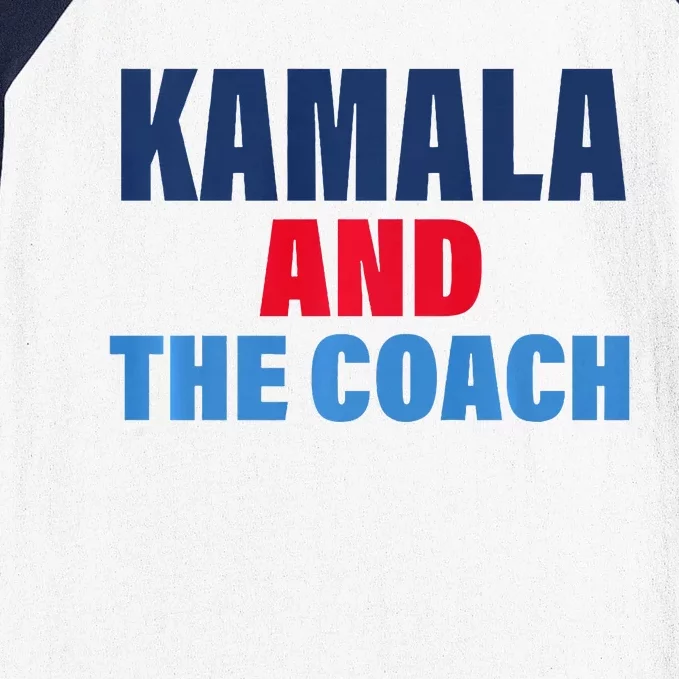 Kamala And The Coach Tim Walz And Kamala Harris Baseball Sleeve Shirt