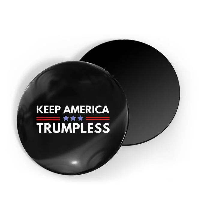 Keep America Trumpless Funny Anti Trump 2024 Pro Democrat Magnet