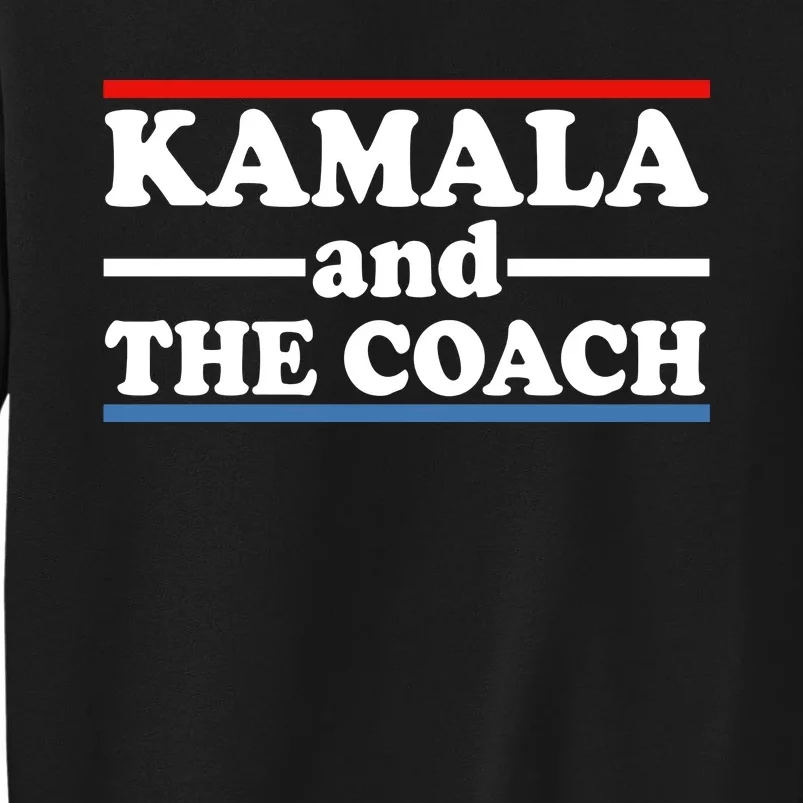 Kamala And The Coach Tall Sweatshirt