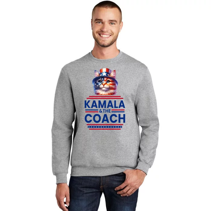 Kamala And The Coach 2024 Kamala Harris Tim Walz Tall Sweatshirt