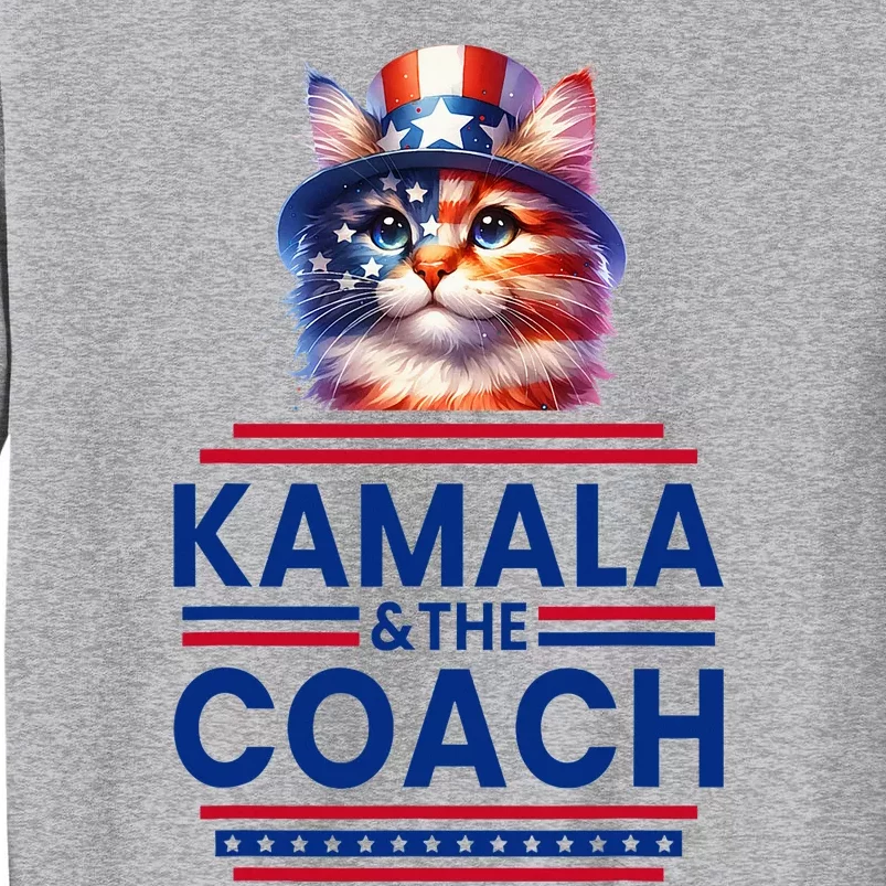 Kamala And The Coach 2024 Kamala Harris Tim Walz Tall Sweatshirt