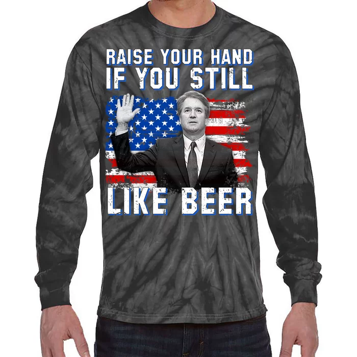 Kavanaugh Still Like Beer American Flag Tie-Dye Long Sleeve Shirt