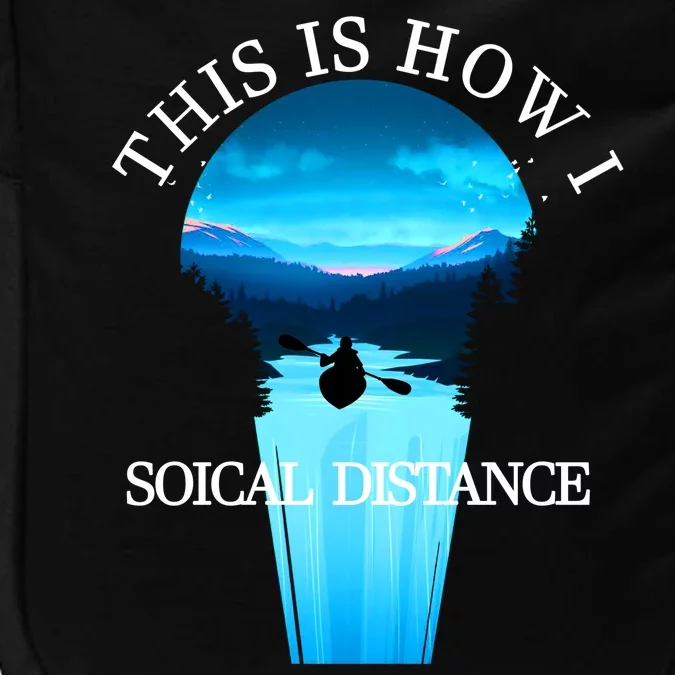 Kayak This Is How I Social Distancing Impact Tech Backpack