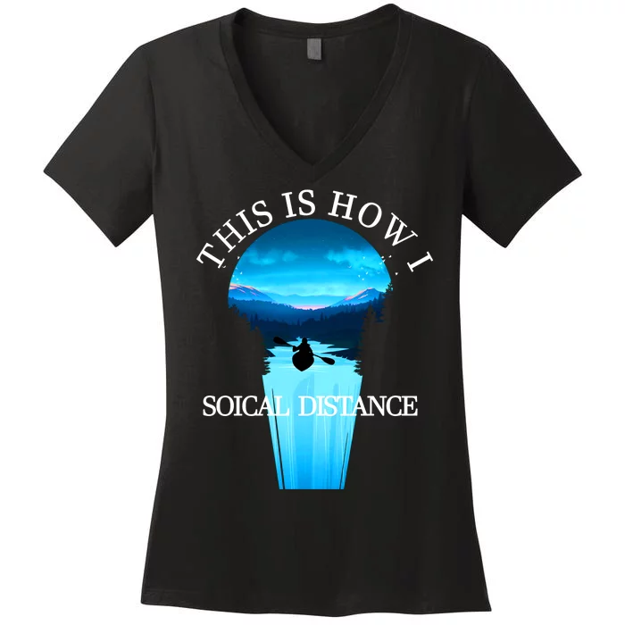 Kayak This Is How I Social Distancing Women's V-Neck T-Shirt