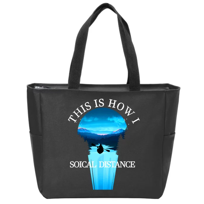 Kayak This Is How I Social Distancing Zip Tote Bag