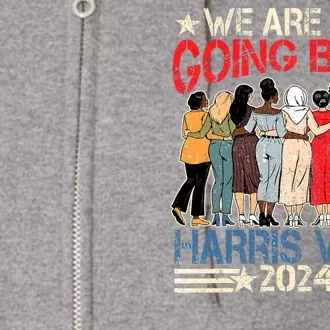 Kamala Blue.Wave 2024 We.Are Not Going Back Full Zip Hoodie