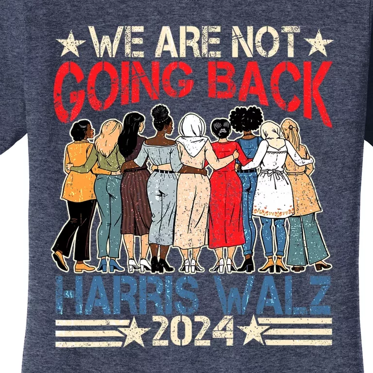 Kamala Blue.Wave 2024 We.Are Not Going Back Women's T-Shirt