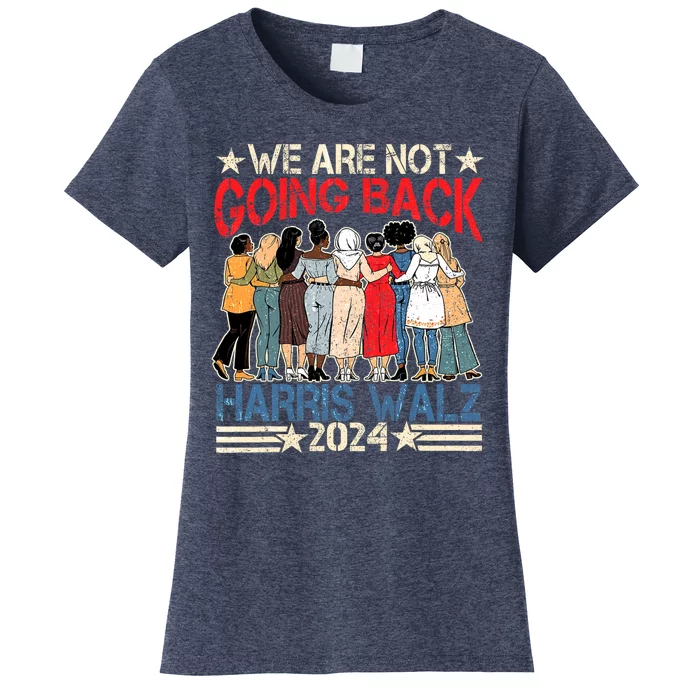 Kamala Blue.Wave 2024 We.Are Not Going Back Women's T-Shirt