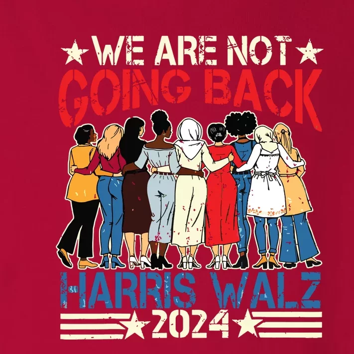 Kamala Blue.Wave 2024 We Are Not Going Back! Toddler Long Sleeve Shirt