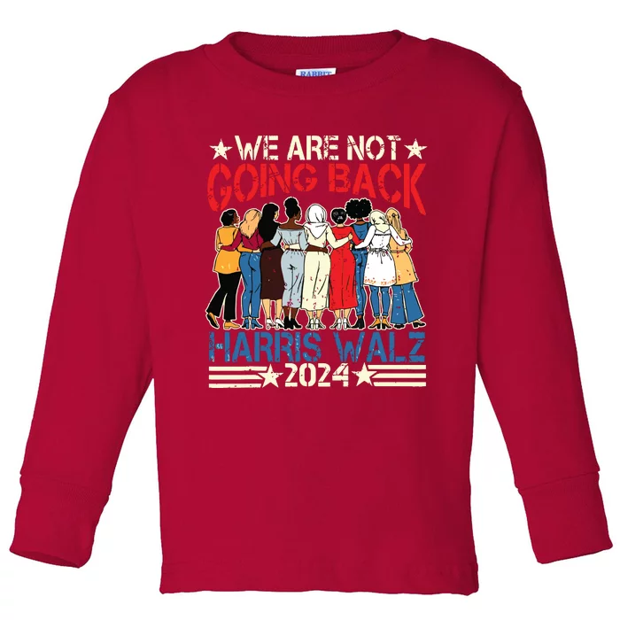 Kamala Blue.Wave 2024 We Are Not Going Back! Toddler Long Sleeve Shirt