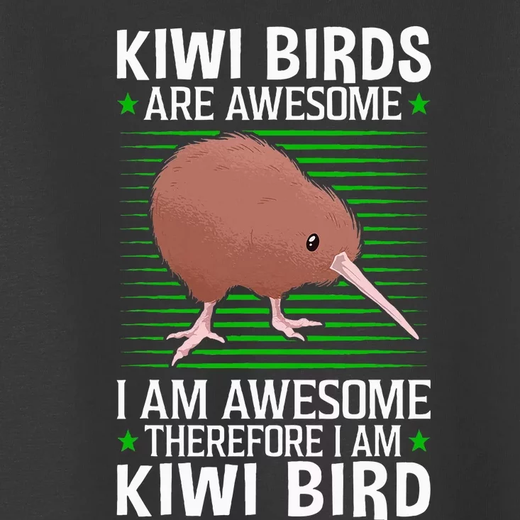 Kiwi Birds Are Awesome Flightless Kiwi Bird Toddler T-Shirt