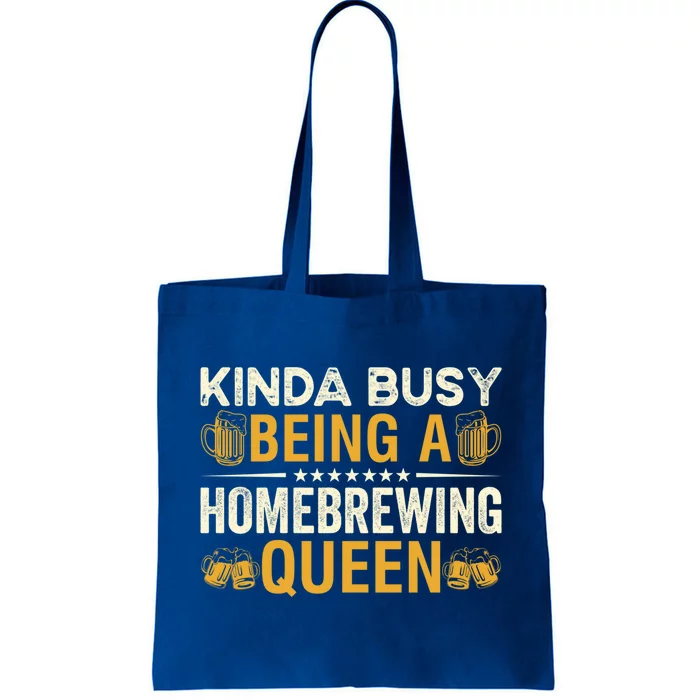 Kinda Busy Being A Homebrewing Queen Beer Brewing Cute Gift Tote Bag