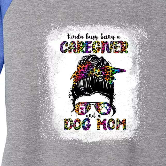 Kinda Busy Being A Caregiver And A Dog Mom Mother's Day Gift Women's Tri-Blend 3/4-Sleeve Raglan Shirt