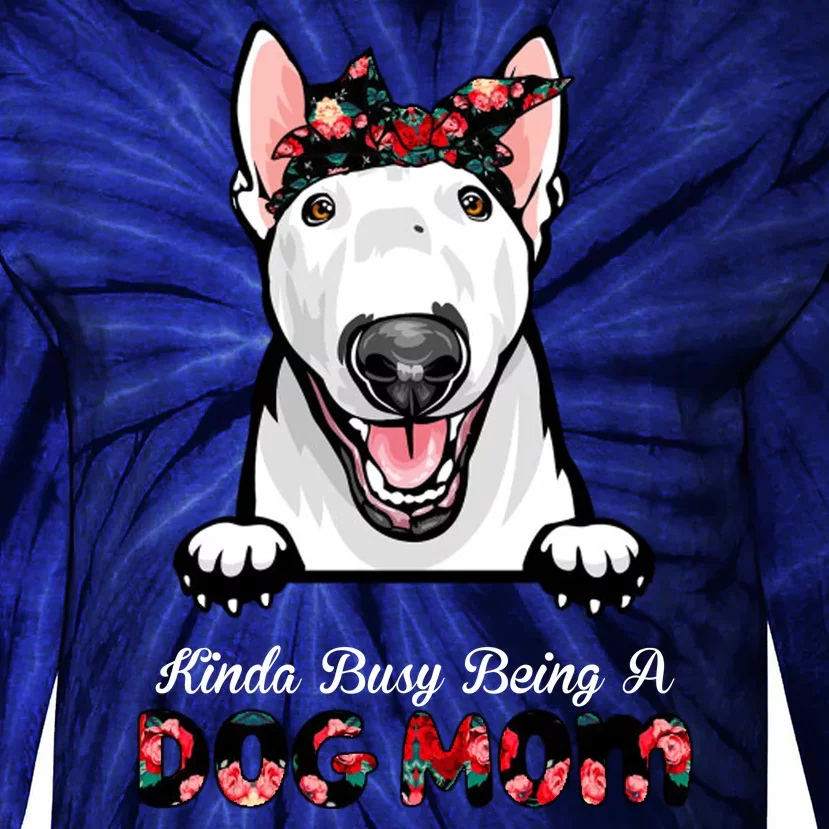 Kinda Busy Being A Dog Mom Floral Tie-Dye Long Sleeve Shirt